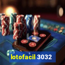 lotofacil 3032
